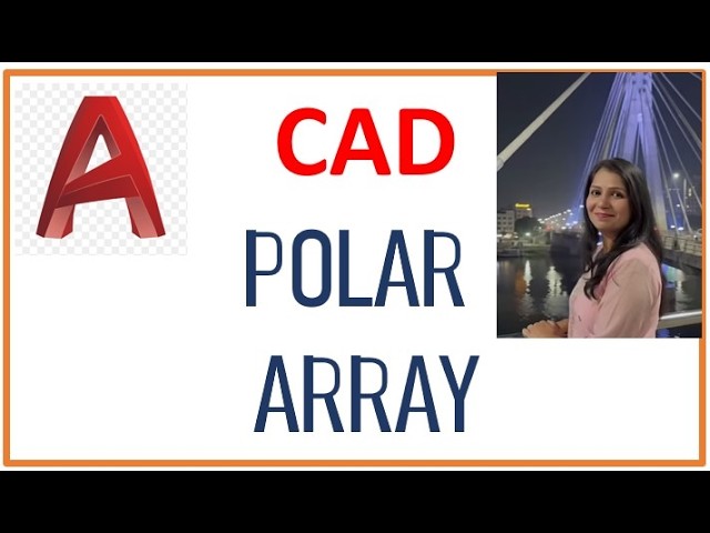 AUTOACD COMMAND FOR BEGINNERS Polar array