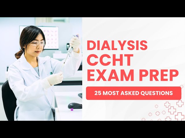 CCHT Exam Prep   Dialysis Technician Practice Test & Study Guide 25 Most Asked Questions