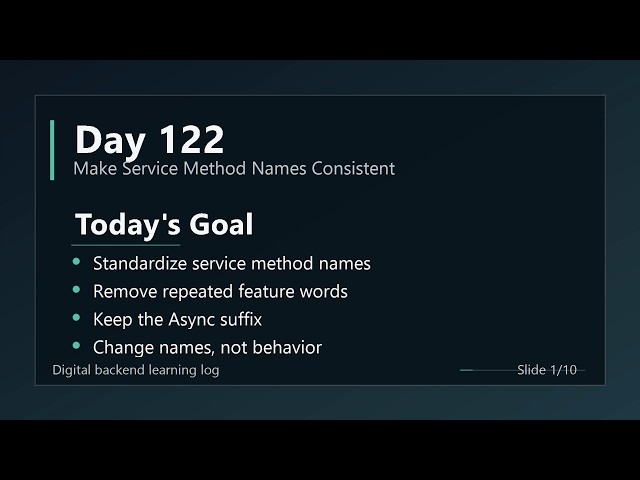 Day 122 - Make Service Method Names Consistent | ASP.NET Core Clean Architecture