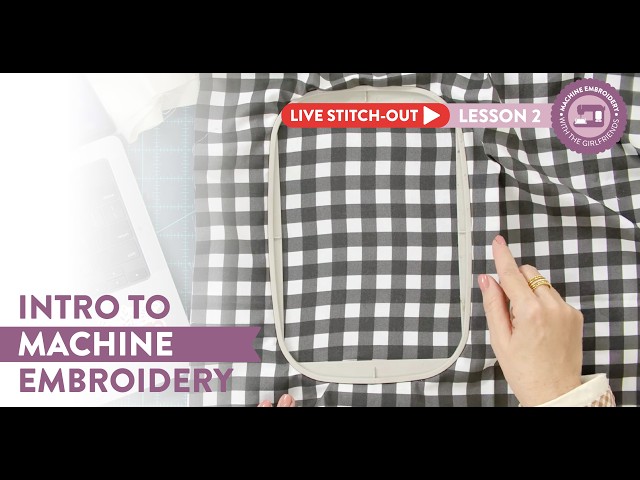 *LIVE* Intro to Machine Embroidery | Lesson 2: How to Hoop Fabric Correctly