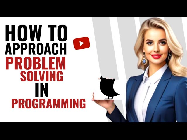 How to approach problem solving in programming