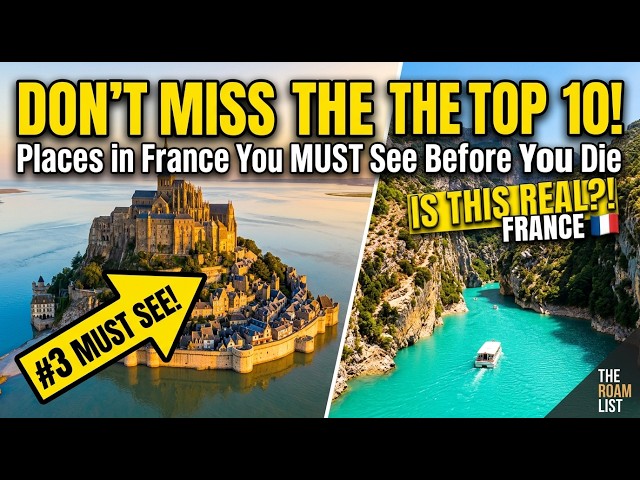 10 Places in France You MUST See Before You Die Ultimate Guide