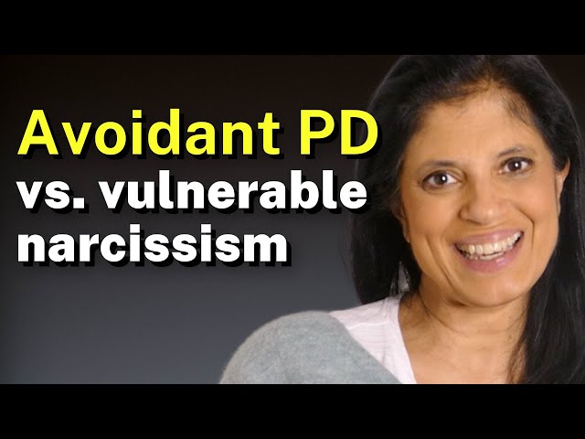 Avoidant PD vs vulnerable narcissism