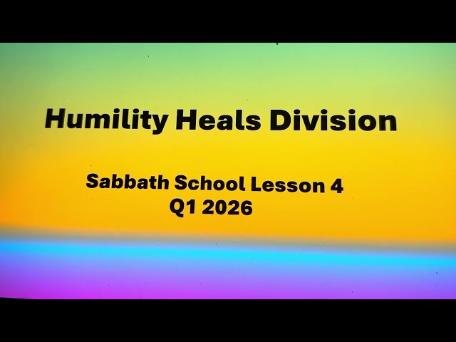 Unity in Humility - Sabbath School Lesson 4, January 2026