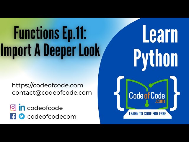 Learn Python | Chapter 04: Functions Ep.11: Import A Deeper Look | CodeOfCode
