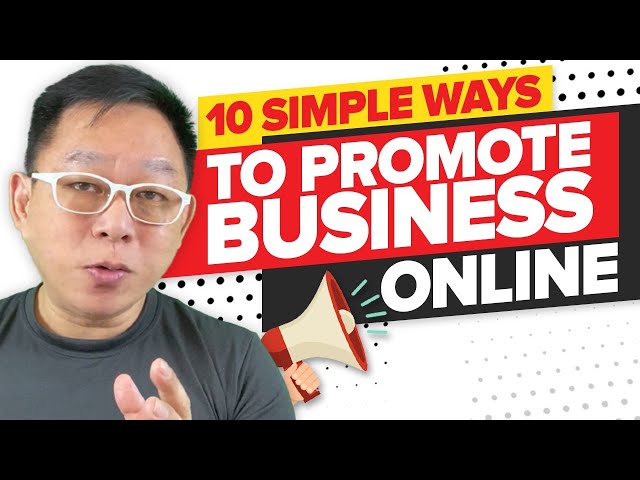 10 Simple Ways To Promote Your Business or Products Online