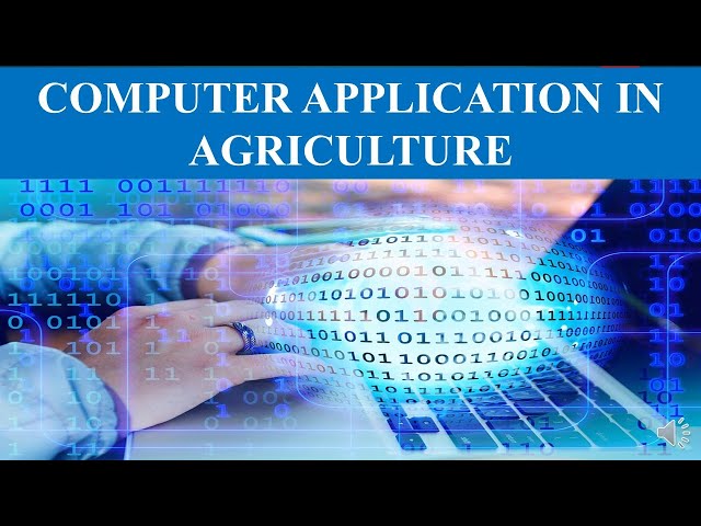 Computer application in Agriculture
