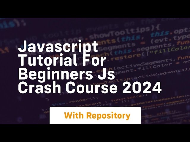 Javascript tutorial for beginners js crash course 2024