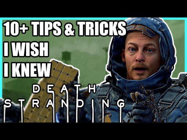 10+ TIPS & TRICKS I WISH I KNEW - Death Stranding (+ Director's Cut)