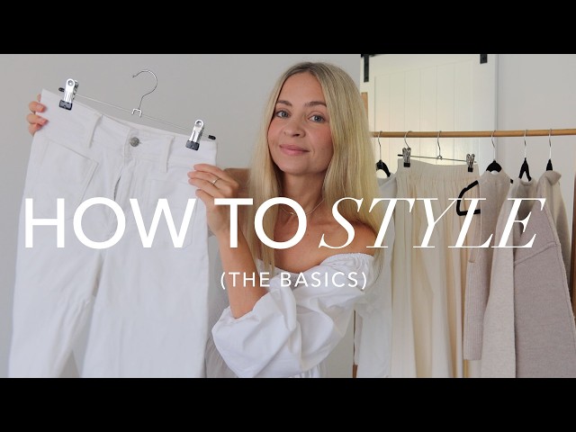 How to ✨TRANSFORM✨ your STYLE (the BASICS)