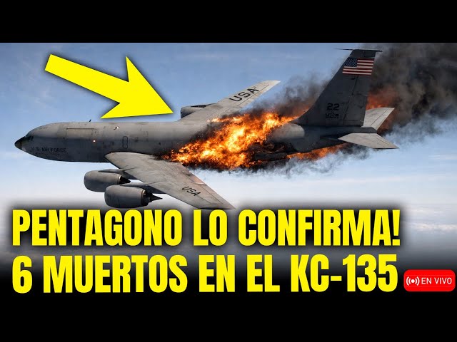 🚨 PENTAGONO LO CONFIRMA: AVIÓN KC-135 DESTRUIDO Y 6 MILITARES CAIDOS en IRAK