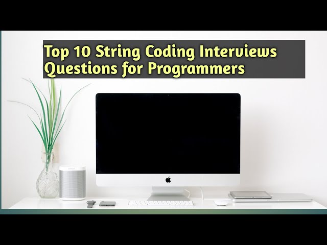 String Coding Interview Questions for Programmers