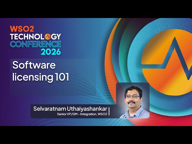 Software licensing 101 | WSO2 Technology Conference 2026