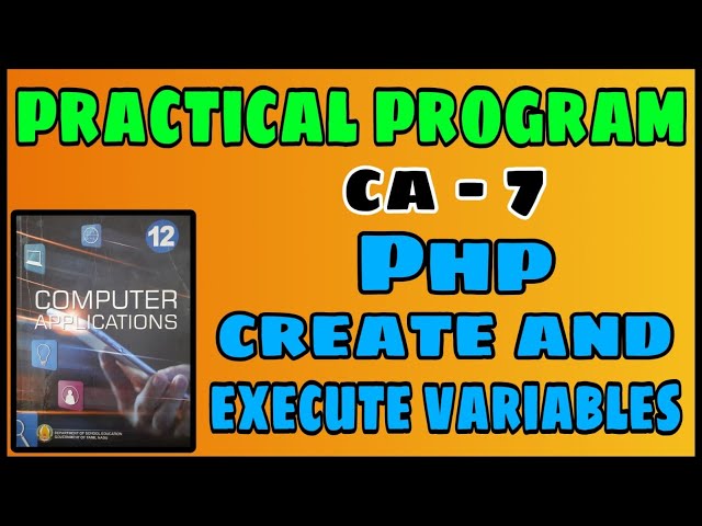 12th computer applications practical exercise 7 PHP create & execute variables