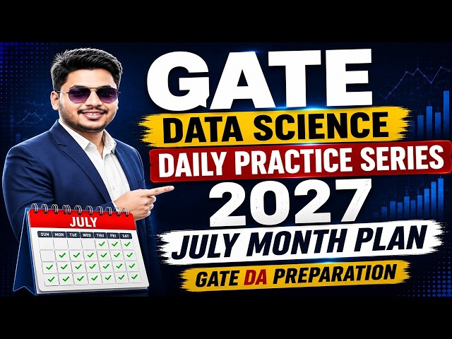 GATE Data Science Daily Practice Series 2027 | July Month Plan | GATE DA Preparation