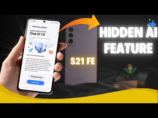 Galaxy S21 FE One UI 7 Update 🔥Hidden AI Feature Revealed!