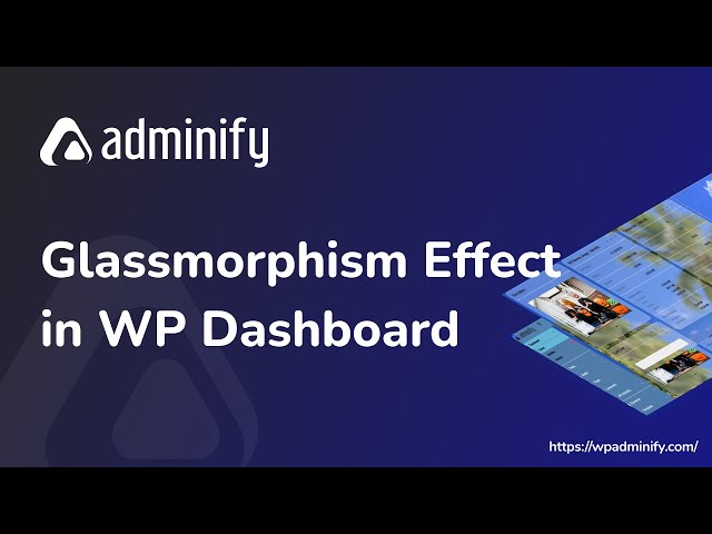 How to Add CSS Glassmorphism or Blur Background Effect in WordPress Dashboard?