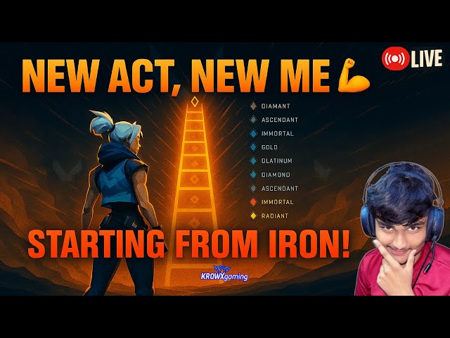 New Act, New Me 💪 Starting from the Bottom in Valorant!