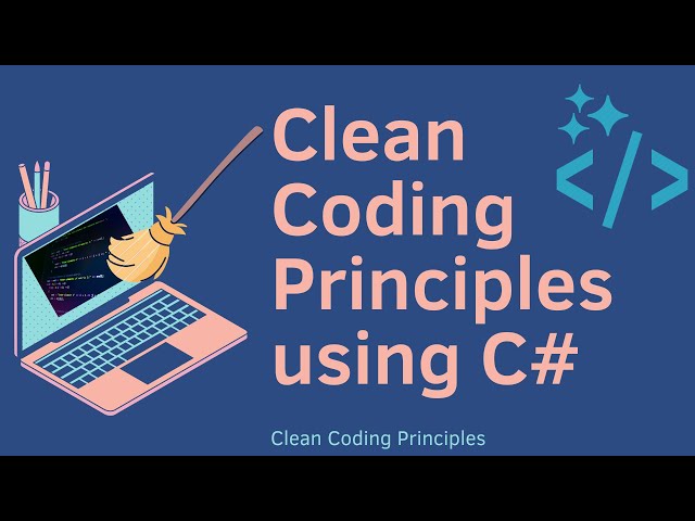 Clean Coding Principles using C#