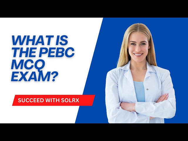 What you need to know about PEBC MCQ - 10June2025