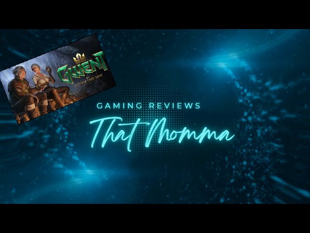 GWENT THE WITCHER GAME PLAY REVIEW THATMOMMA VEED
