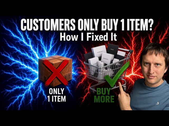 How I Fixed Customers Only Buying One Item In 2026