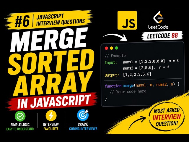 🚀 #6 Merge Sorted Array in JavaScript | JavaScript Interview Questions | LeetCode 88