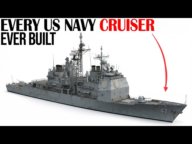 Every US Navy Cruiser Class Ever Built