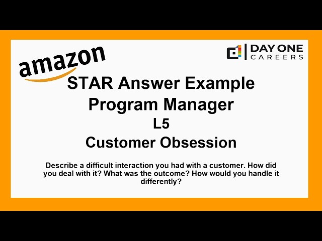 Amazon Interview STAR, L5, Program Manager - Customer Obsession