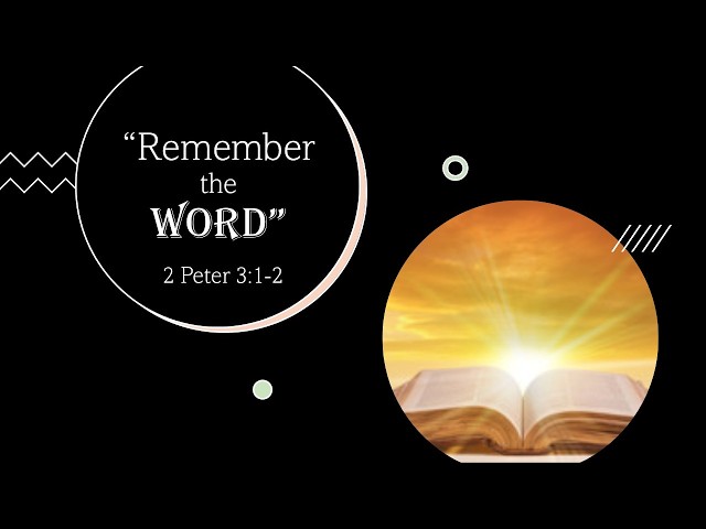 2 Peter 3:1-2  Scripture is always true