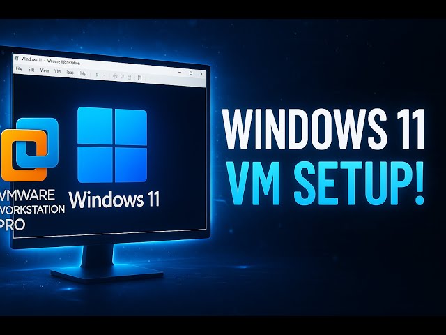 How to Create a Windows 11 Virtual Machine in VMware Workstation Pro (Step-by-Step Guide)