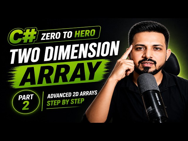 Two Dimensional Arrays in C# | Part 2 | Traversing & Processing 2D Arrays (Zero to Hero)