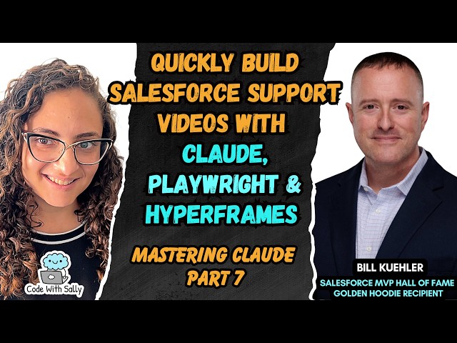 Build Salesforce Support Videos for Salesforce Developers | Mastering Claude | Part 7