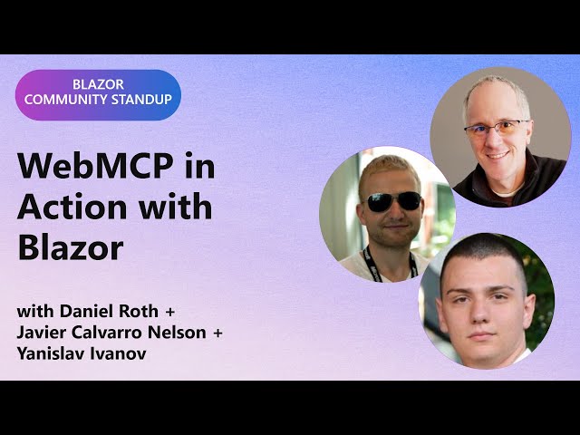 Blazor Community Standup: WebMCP in Action with Blazor