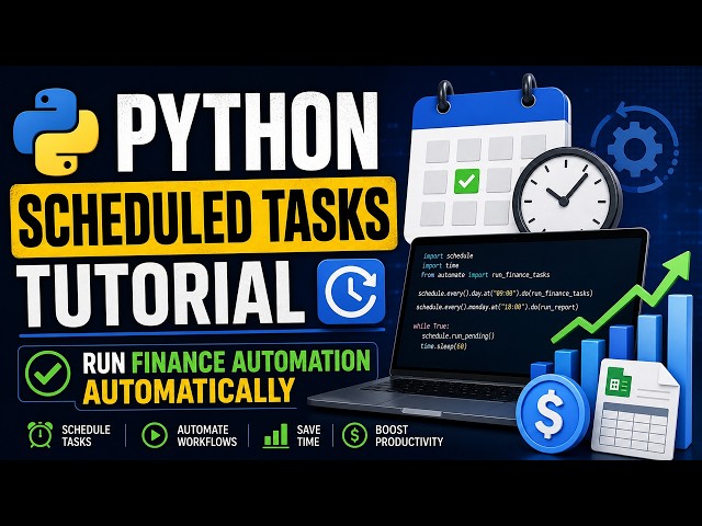 Python Scheduled Tasks Tutorial | Run Finance Automation Automatically