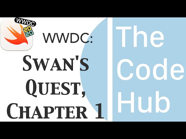 The Code Hub: WWDC Special #2: Swan's Quest, let's start the quest!