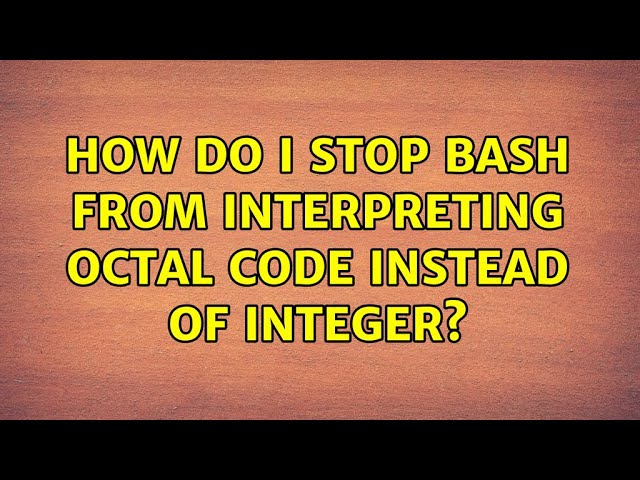 How do I stop Bash from interpreting octal code instead of integer?