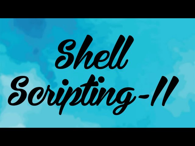 Shell Scripting-II | Introduction to If-Else & Input/Output statements | Shell Script For Beginners
