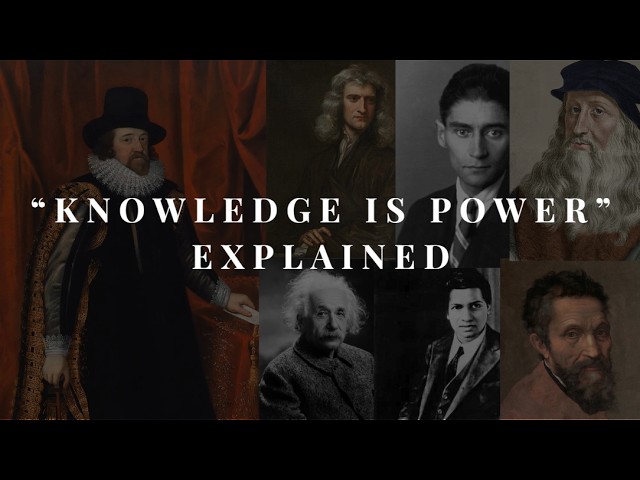 "Knowledge is power" Explained