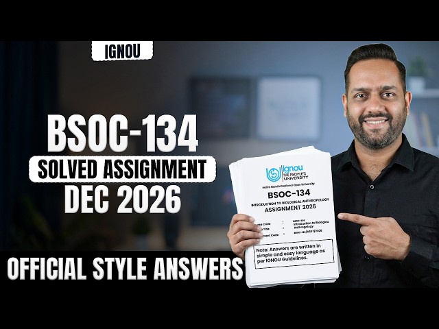 IGNOU BSOC 134 Solved Assignment 2026 | IGNOU BSOC 134 Methods for Sociological Enquiry Assignment