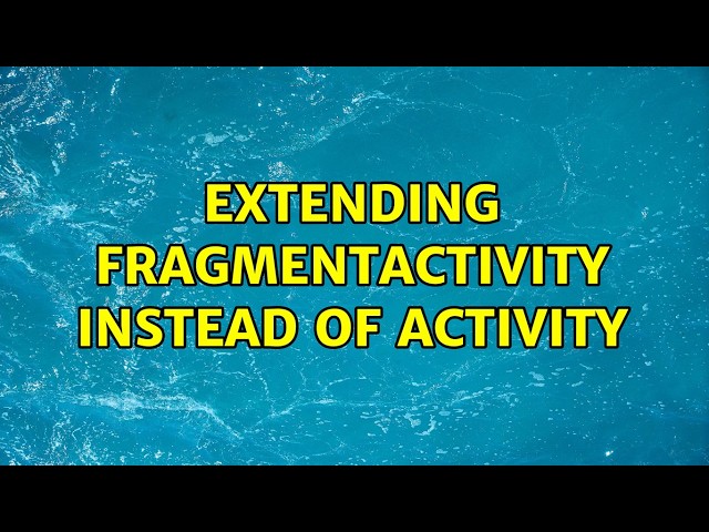 Extending FragmentActivity instead of Activity
