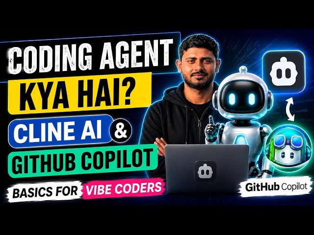 Cline AI & GitHub Copilot Explained in Hindi 🔥 | Coding Agent Basics