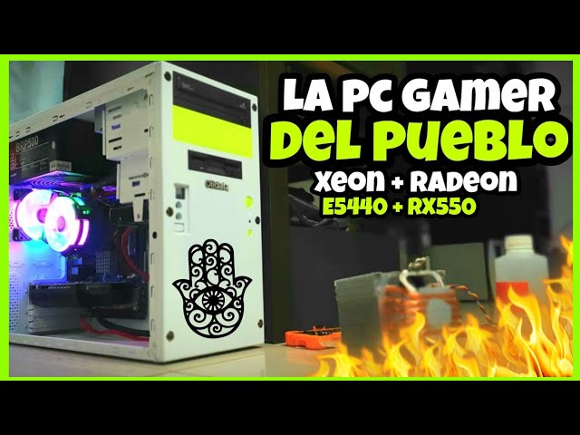 🔥PC GAMER DEL PUEBLO MEJORANDO VIEJO PC ANTIGUO CON POCO DINERO AL MAXIMO | XEON E5440 + RX550 4GB