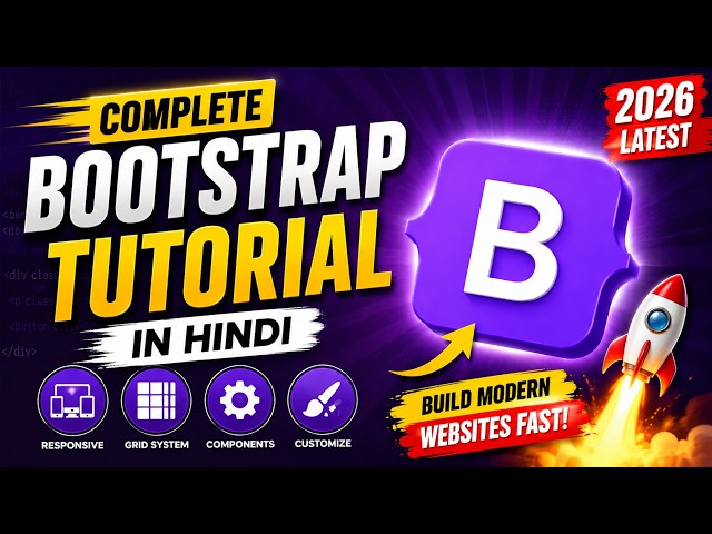 Complete Bootstrap 5 Tutorial in Hindi 2026 🔥 | Beginner to Advanced Full Course