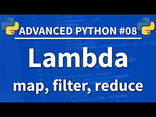 Lambda in Python - Advanced Python 08 - Programming Tutorial - Map Filter Reduce