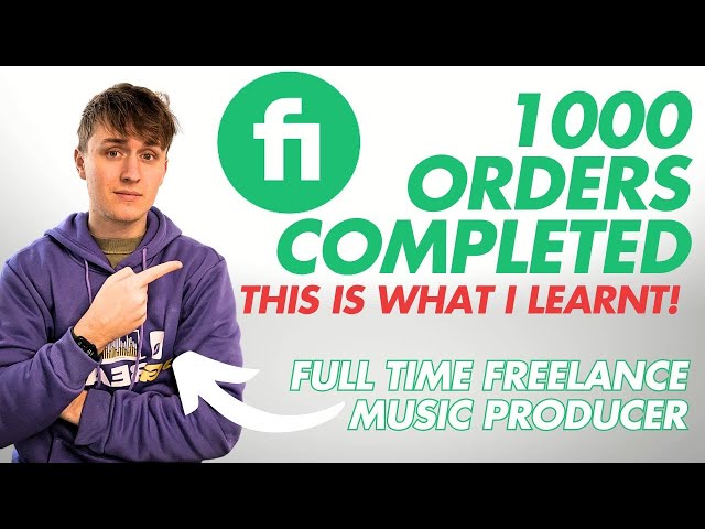 What I've Learnt From Completing 1000 Orders On Fiverr As A  Freelance Music Producer
