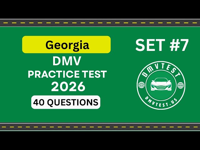 Georgia DMV Practice Test 2026 | 40 REAL TEST QUESTIONS SET #7 | DMV Driving Test | DMV Test 2026
