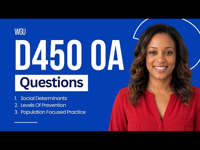 WGU D450 OA Practice Exam | Foundations of Community & Public Health Nursing, Explained