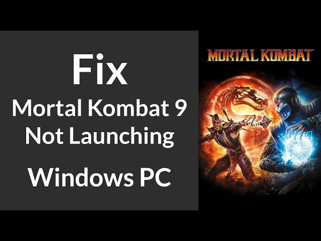 How to Fix Mortal Kombat 9 Not Launching, Not Starting Windows PC | MK9 Doesn't Start Fix