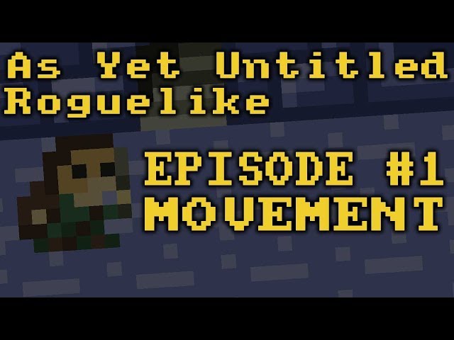 As-Yet Untitled Roguelike - Episode 1 - Movement [Made with Unity]